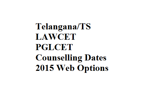 Telangana TS LAWCET PGLCET Counselling Dates 2015 Web Options