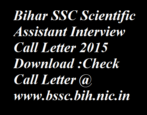 Bihar SSC Scientific Assistant Interview Call Letter 2015